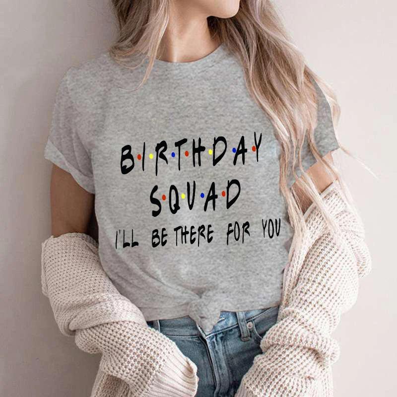 Friends Birthday Group T-shirt Happy Birthday Crew Squad Party Tops for Girl Tees Fashion Letter Tops Graphic Women Clothing