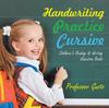 Книга Handwriting Practice Cursive : Children's Reading & Writing Education Books