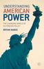 Книга Understanding American Power : The Changing World of US Foreign Policy