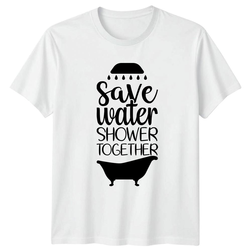 Save Water Shower Together TShirt Couples Humor Relationship Valentines Day