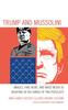 Книга Trump and Mussolini : Images, Fake News, and Mass Media As Weapons In the Hands of Two Populists