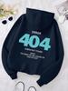 Error 404 Human Not Found Sorry! Men's Hooded Fashion S-XXL Hoodies Fleece High Quality Sweatshirts Autumn Casual Sportswear