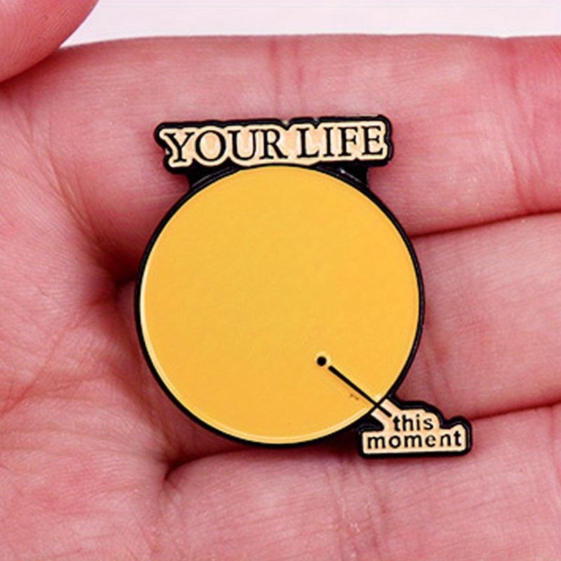 "Your Life This Moment" Balloon Brooch Health Badge Clothing Decoration Collar Pin