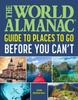 Книга The World Almanac Places To Go Before You Can't