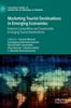 Книга Marketing Tourist Destinations In Emerging Economies : Towards Competitive and Sustainable Emerging Tourist Destinations