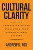 The Cultural Clarity : Understanding and Developing Your Organizational Culture Book