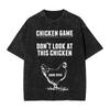 Vintage Washed T Shirt Fun Chicken Game Cotton T Shirts Don't Look At The Chicken Novelty Tshirt for Mens Summer Top