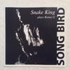 CD CD SNAKE KING - Song Bird - Snake King Plays Kenny  FMC116 FMCG 1997 Не Япония Джаз Б/У