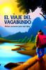 Книга El Viaje Del Vagabundo : Relato Nocturno Para Mis Hijas