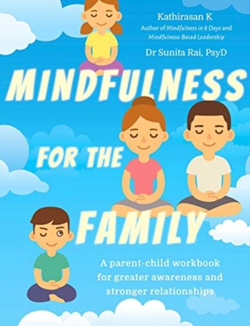 Книга Mindfulness for the Family : A Parent-child Workbook for Greater Awareness and Stronger Relationships