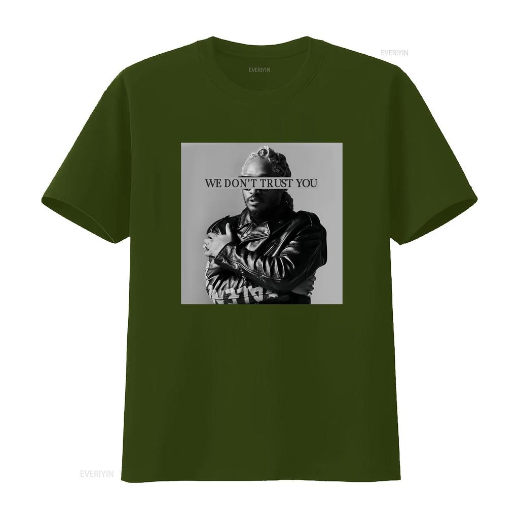 Future T Shirt We Dont Trust You Rapper vintage Washed streetwear Top For Everyday Wear Casual Breathable Slightly Soft