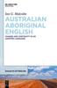 Книга Australian Aboriginal English : Change and Continuity In an Adopted Language