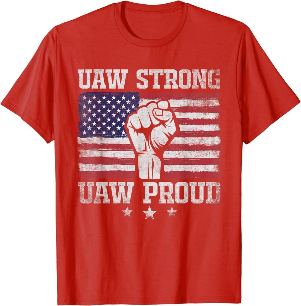 Strong UAW Proud USA Flag Union Pride Laborer Worker Unisex T-Shirt