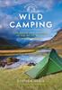 Книга Wild Camping : Exploring and Sleeping In the Wilds of the UK and Ireland