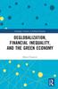 Книга Deglobalization, Financial Inequality, and the Green Economy