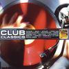 CD РАЗНЫЕ ИСПОЛНИТЕЛИ - Club Classics 5839112 Universal Recor 2002 Швеция Танцевальная и Электронная Музыка Б/У