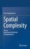 The Spatial Complexity : Theory, Mathematical Methods and Applications Book