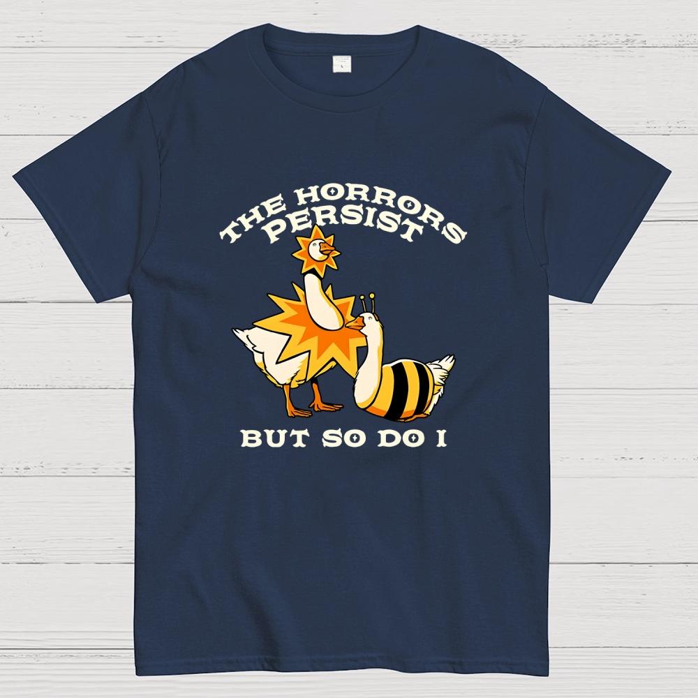 The Horrors Persist But So Do I Cotton Casual Cool Loose T-Shirt