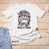 Womens Dy Messy Bun Ballet Mom Mothers Day Dancing Lover Unisex T-shirt