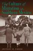 Книга The Culture Of Migration In Southern Mexico by Jeffrey H. Cohen - Paperback