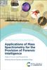 Книга Applications of Mass Spectrometry for the Provision of Forensic Intelligence : State-of-the-art and Perspectives : Volume 14