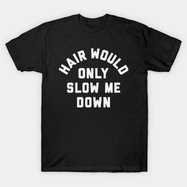 Asian Size Men Black Print T-shirt Hair-Would-Only-Slow-Me-Down No-Cut Print Cotton Tshirt