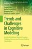The Trends and Challenges In Cognitive Modeling : An Interdisciplinary Approach Towards Thinking, Memory, and Decision-Making Simulations Book