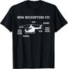 How Helicopters Fly Funny Helicopter Pilot Tee Gift Unisex T-Shirt
