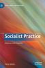 Книга Socialist Practice : Histories and Theories