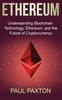The Ethereum : Understanding Blockchain Technology, Ethereum, and the Future of Cryptocurrency Book