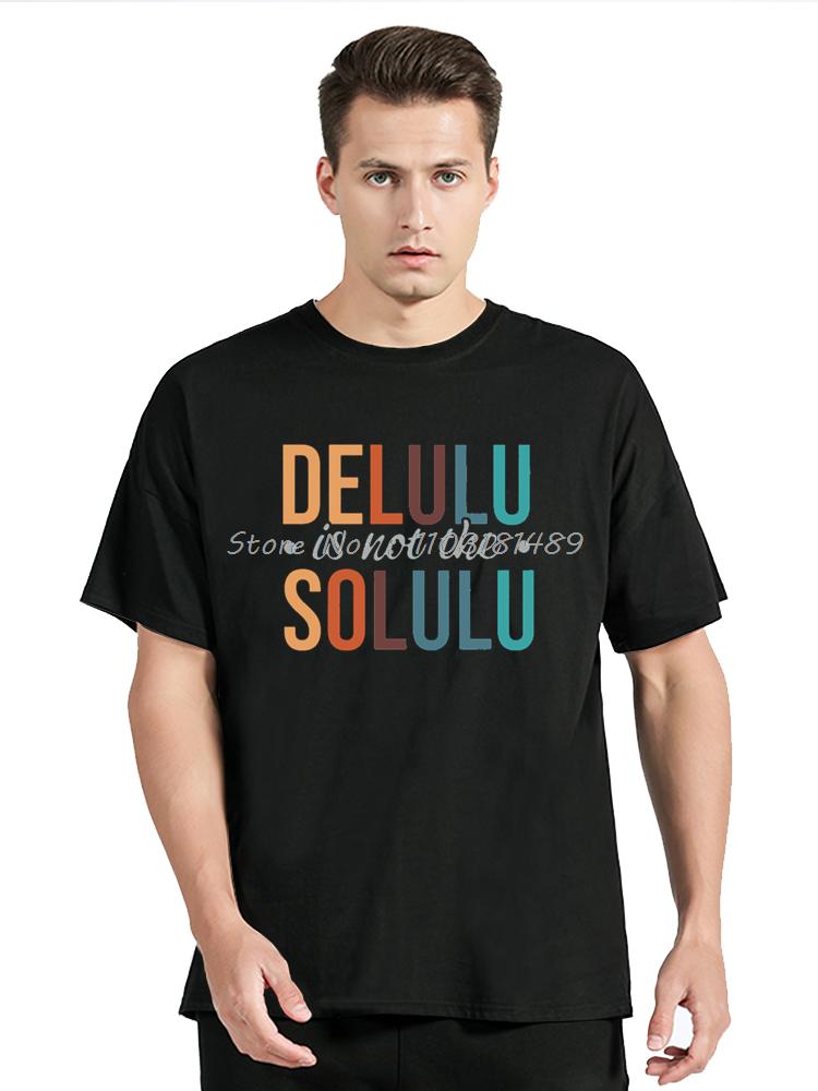 Футболка Delulu Is Not The Solulu Юмор Мем Y2k Футболки Топы EU Размер На заказ Хлопок Повседневный Унисекс Короткий рукав Футболка Одежда для унисекс
