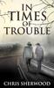 Книга In Times Of Trouble : 1