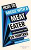 The How To Argue With a Meat Eater (And Win Every Time) Book