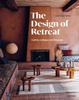 Книга The Design of Retreat : Cabins, Cottages and Hideouts