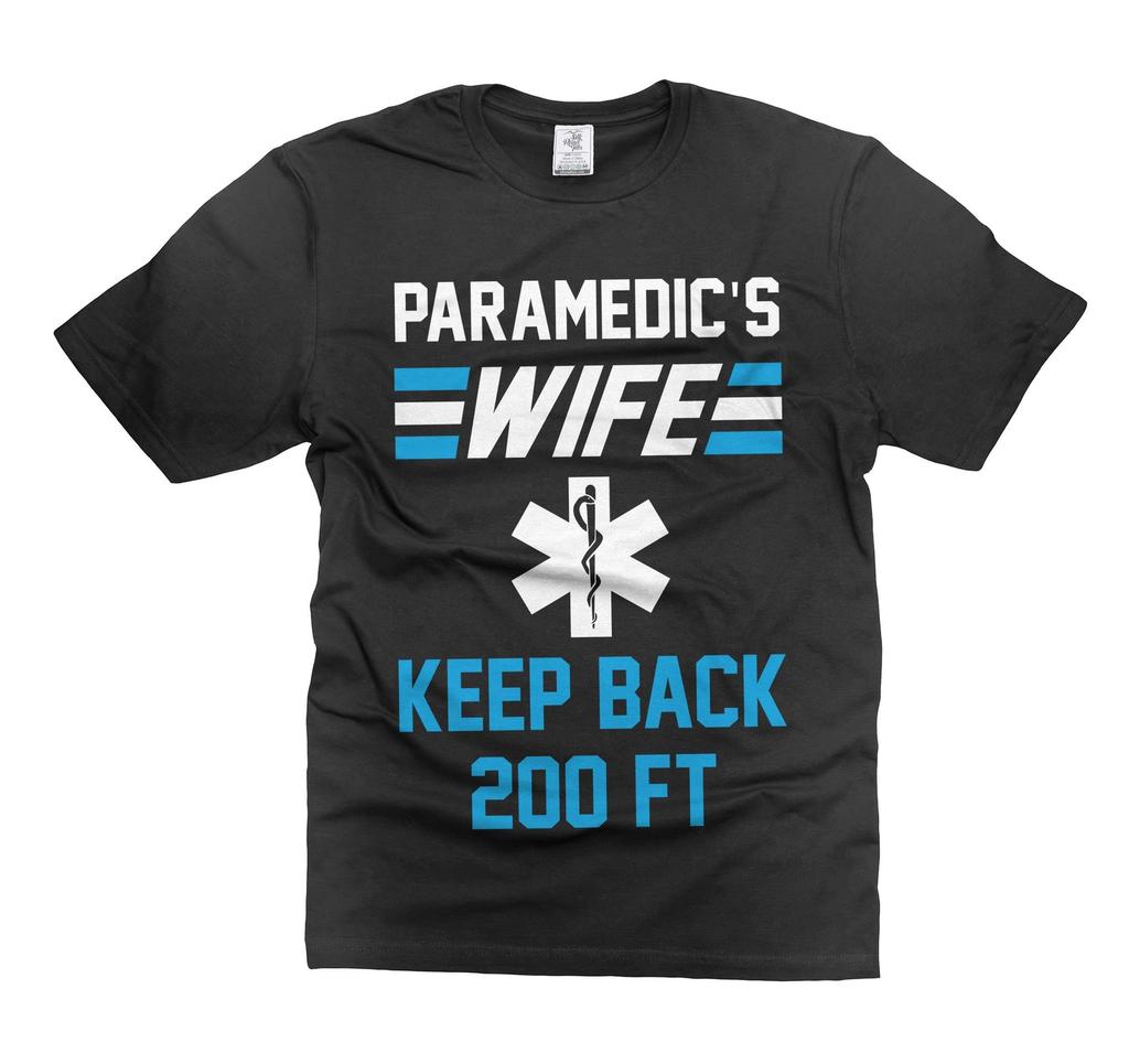 Paramedic's Wife Shirt Keep Back 200FT Shirt Funny Gift For Her Wife Women