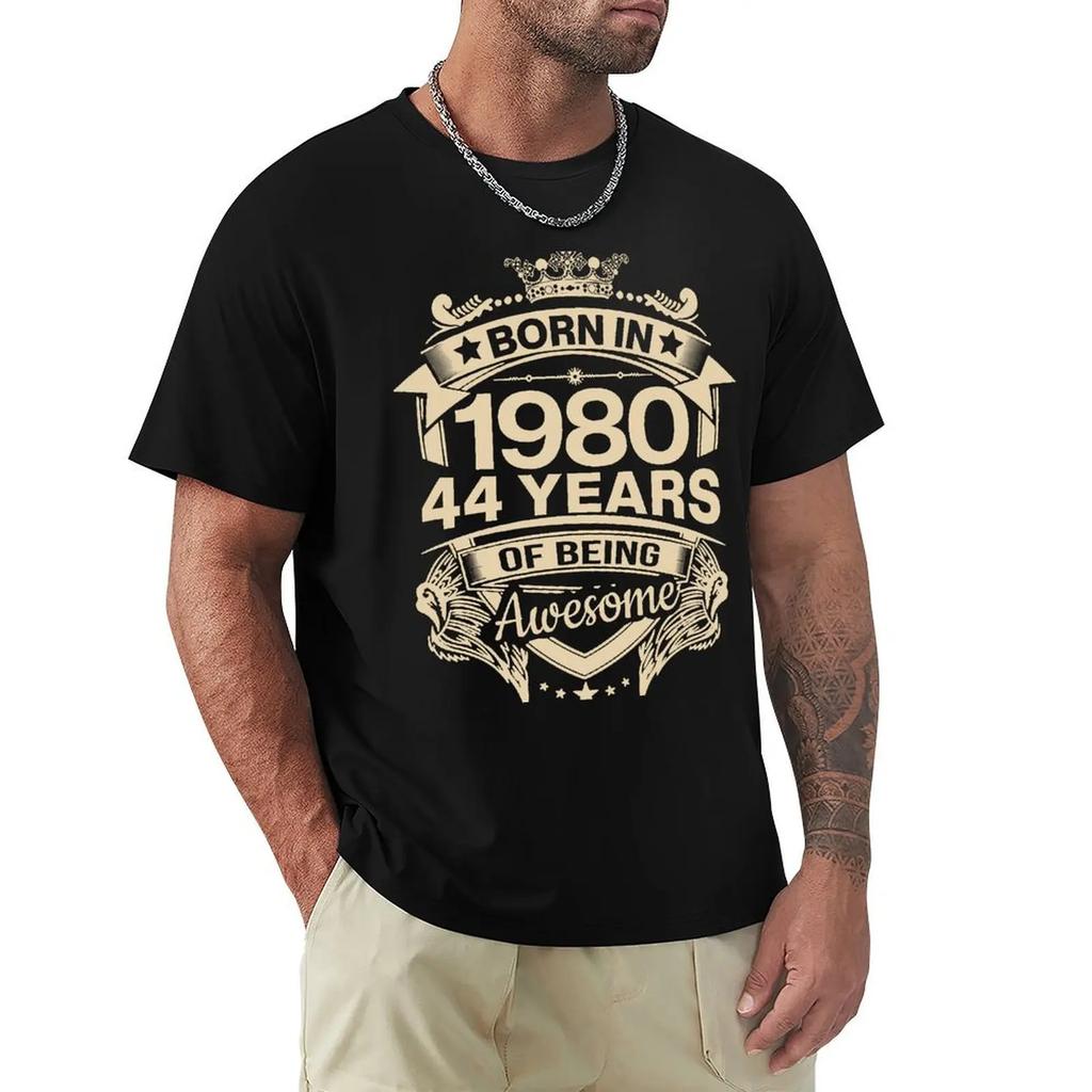 Born In 1980 44 Years Of Being Awesome 44th Birthday Gift T Shirt Harajuku Short Sleeve T-shirt 100% Cotton Graphics Tshirt Tops