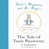 The Tale of Toxic Positivity by Paul Magrs Hardback Book 9780008558154