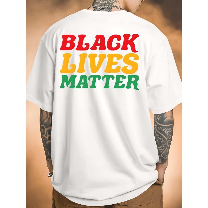 Мужская футболка Black Lives Matter - Футболка с принтом на спине, Заявление о социальной справедливости, Повседневный летний топ с круглым вырезом и коротким рукавом с лозунгом BLM, для протестов
