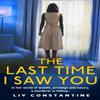 The Last Time I Saw You by Liv Constantine Paperback Book 9780008298098