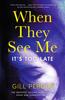 Книга When They See Me : The Gripping Second Novel In the Shaw and Darmody Series