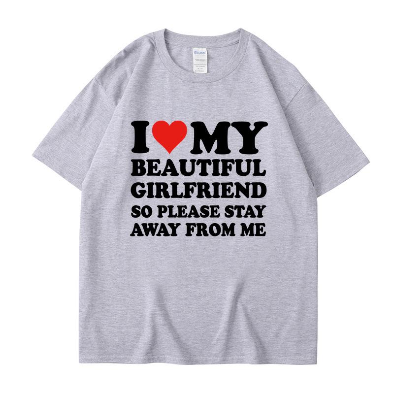 I Love My Boyfriend Clothes I Love My Girlfriend T Shirt Men Women Summer Graphic Short Sleeve Tops Tee