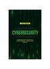 Книга Cybersecurity : Cybersecurity Essentials: Safeguarding Your Digital World