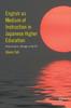 Книга English As Medium of Instruction In Japanese Higher Education : Presumption, Mirage or Bluff?