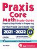 Книга Praxis Core Math Study Guide : Step-By-Step Guide To Preparing for the Praxis Math Test
