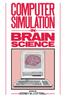 The Computer Simulation In Brain Science Book