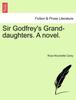 Книга Sir Godfrey's Grand-daughters. A Novel.