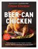 Книга Beer-Can Chicken (Revised Edition) : Foolproof Recipes for the Crispiest, Crackliest, Smokiest, Most Succulent Birds You???ve Ever Tasted (Revised)