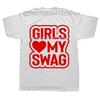 Новинка Потрясающие Футболки GIRLS LOVE MY SWAG Графический Уличный Стиль Короткий Рукав Подарки на День Рождения Летний Стиль Футболка Мужская Одежда