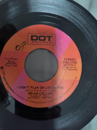 7inch Record BRIAN COLLINS I Dont Plan On Losing You 17483 Dot Records 1973 US Rock Used