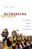 The Networking Futures : The Movements Against Corporate Globalization Book